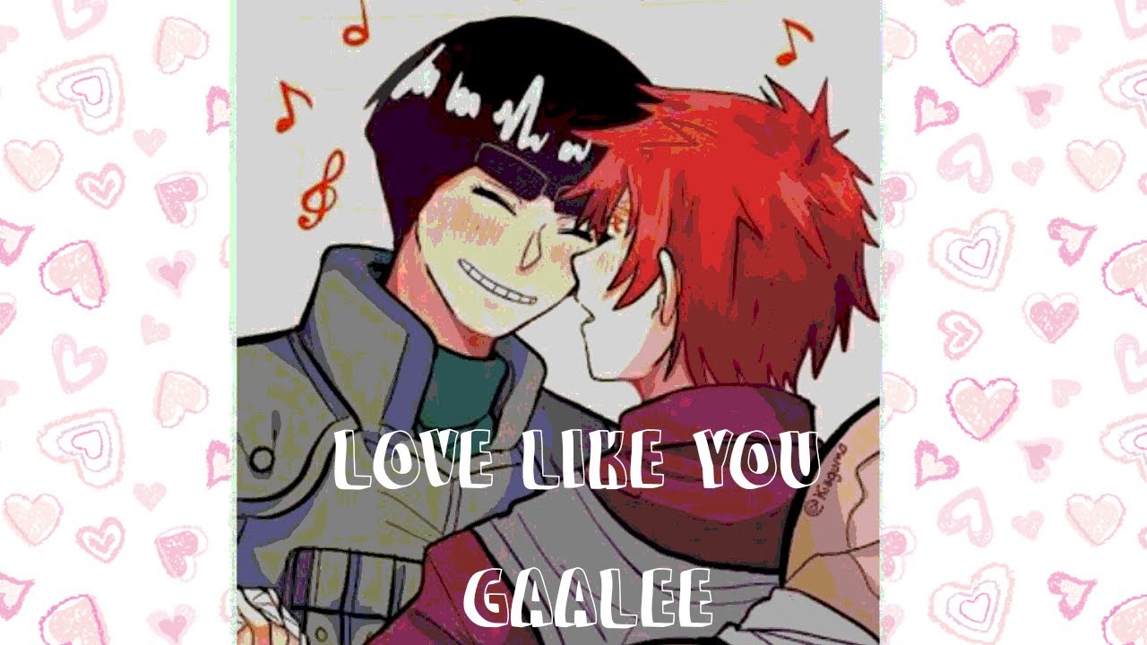 Love like you Gaara y Rock Lee (Gaalee) Especial San Valentin (Leer descripcion)