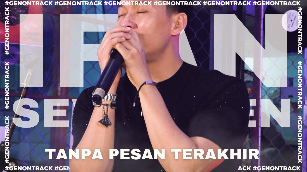 IFAN SEVENTEEN | TANPA PESAN TERAKHIR [LIVE] | GENONTRACK
