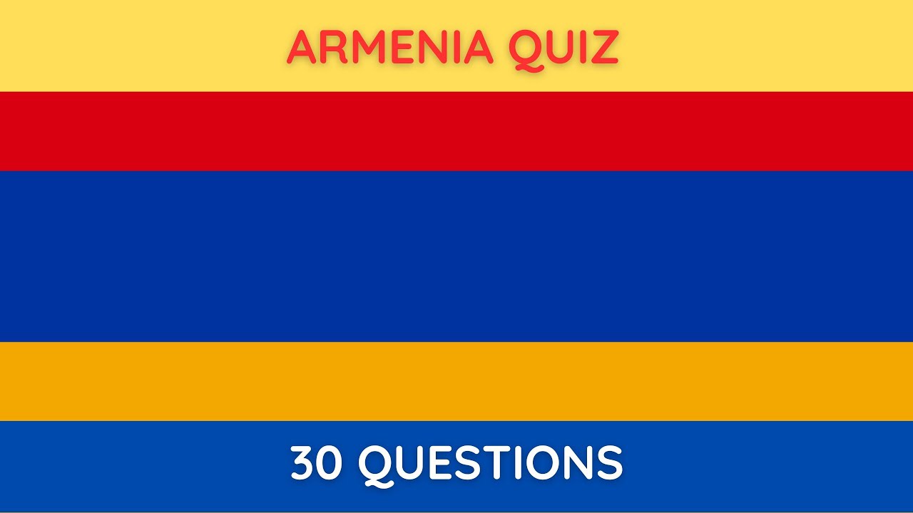 Country Quiz | Armenia