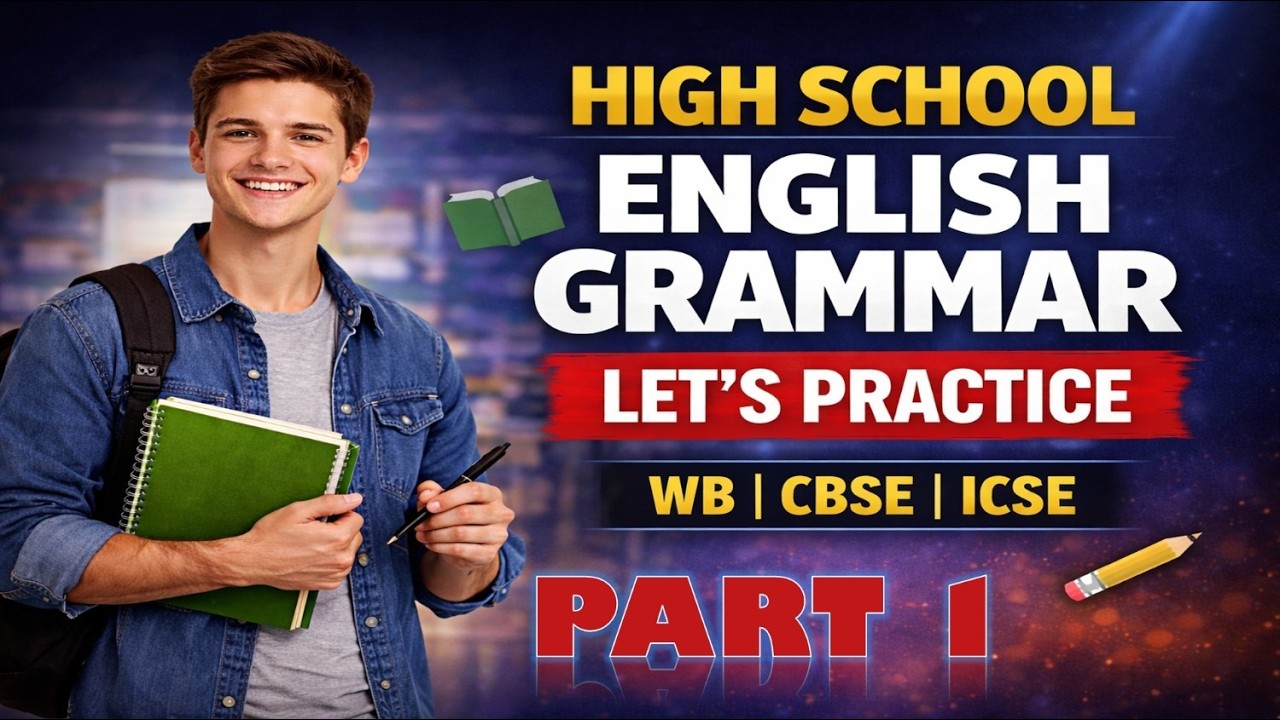 HIGH SCHOOL ENGLISH GRAMMAR | WB/CBSE/ICSE | EXAM PREPARATION PART 1