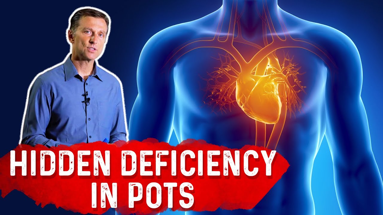 Hidden Deficiency in POTS (Postural Orthostatic Tachycardia Syndrome) &ndash; Dr.Berg