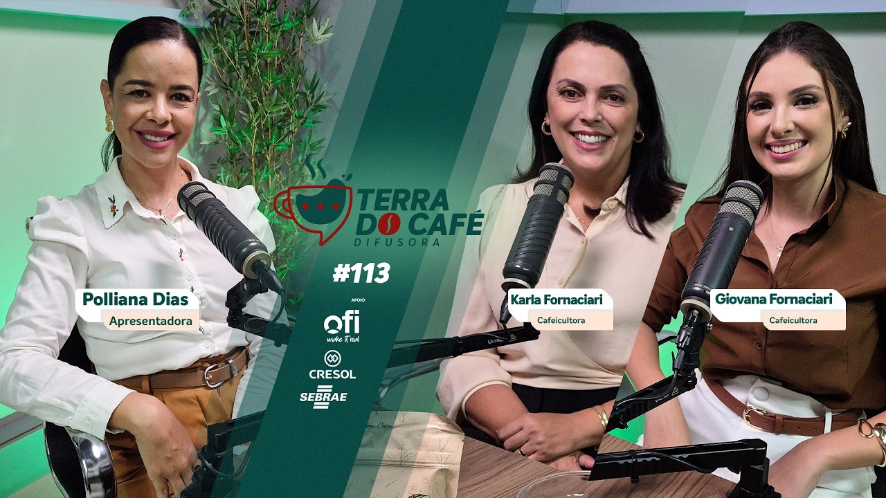 🎙️ Podcast Terra do Café #113 - Karla Fornaciari e Giovana Fornaciari