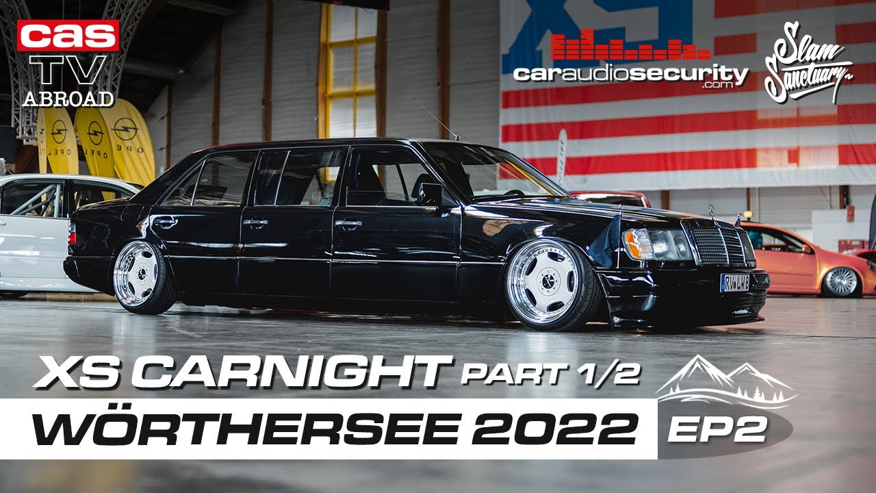 XS Carnight Part 1/2 | Wörthersee 2022 EP2