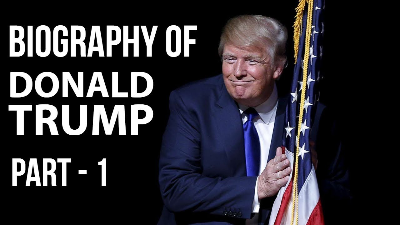 Biography of Donald Trump Part-1 - संयुक्त राज्य अमेरिका के 45 वें राष्ट्रपति
