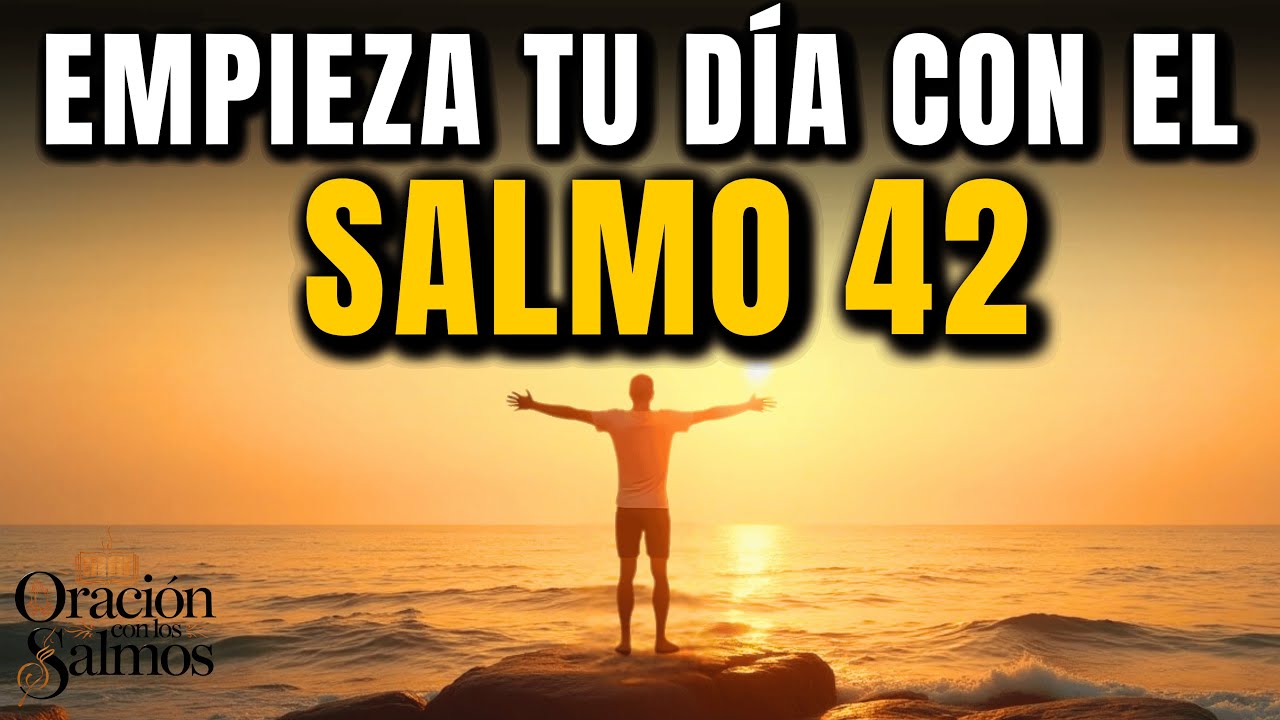 Reflexión de la Mañana: Salmo 42 | Cuando Tu Alma Tiene Sed de Dios