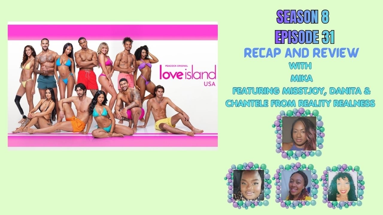 Love Island USA Season 8 Episode 31 Recap and Review