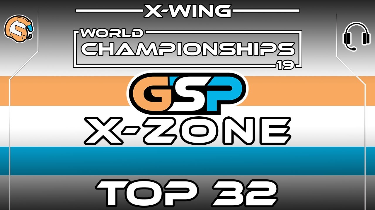 Top 32 - X wing World Championship - X-zone Replay