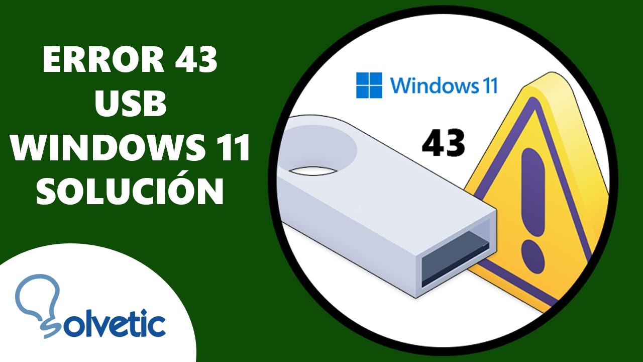 ⚠️  Error 43 USB Windows 11 ✔️ SOLUCION