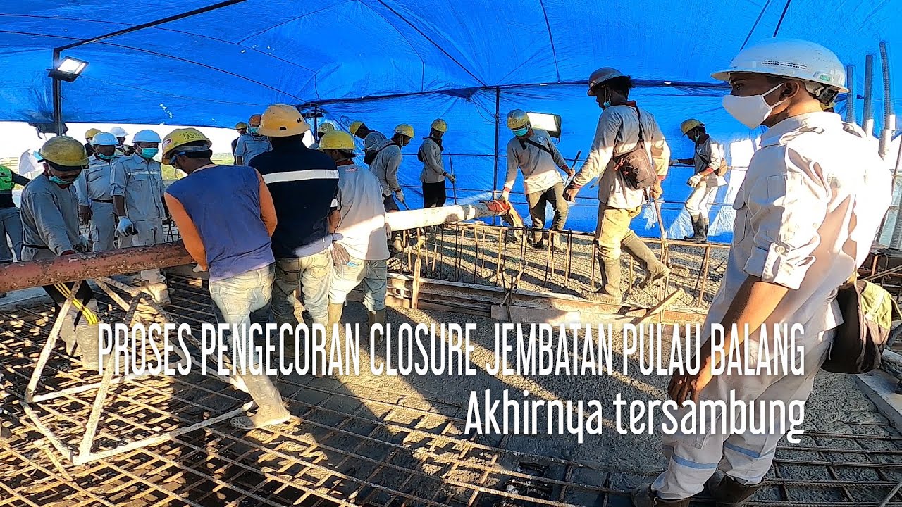 Proses Pengecoran Closure Jembatan Pulau Balang | Akhirnya tersambung