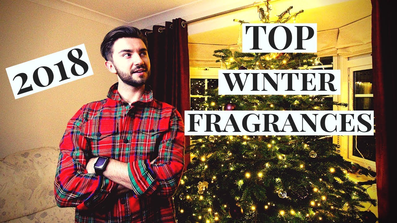 Top 10 Best Winter Fragrances 2018