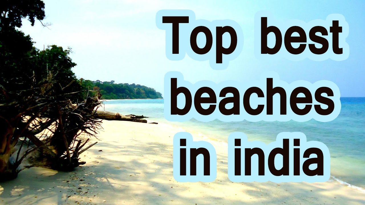 Visit Top Best Beaches in India
