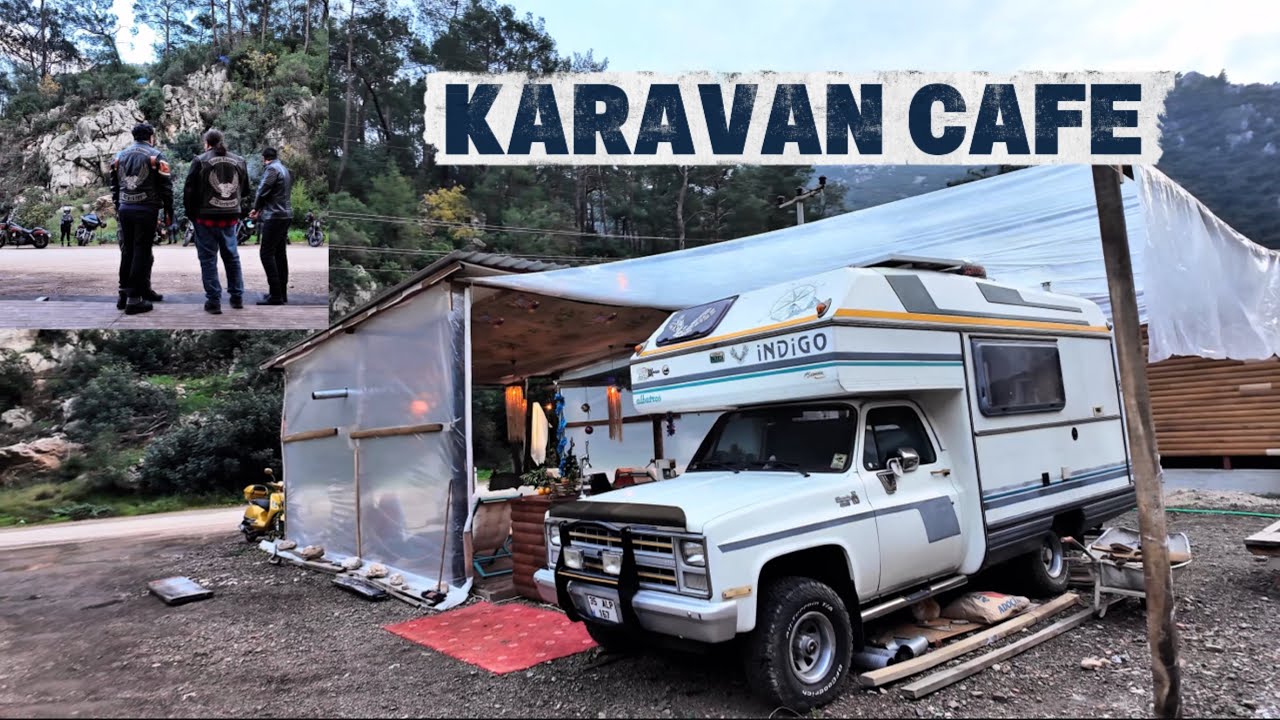 Karavan Cafede Bir G&uuml;n / Chopper Motorlar D&uuml;kkanımı Bastı 