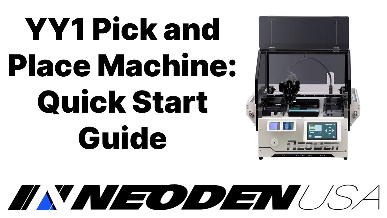 Neoden USA | YY1 Pick and Place Machine Quick Start Guide
