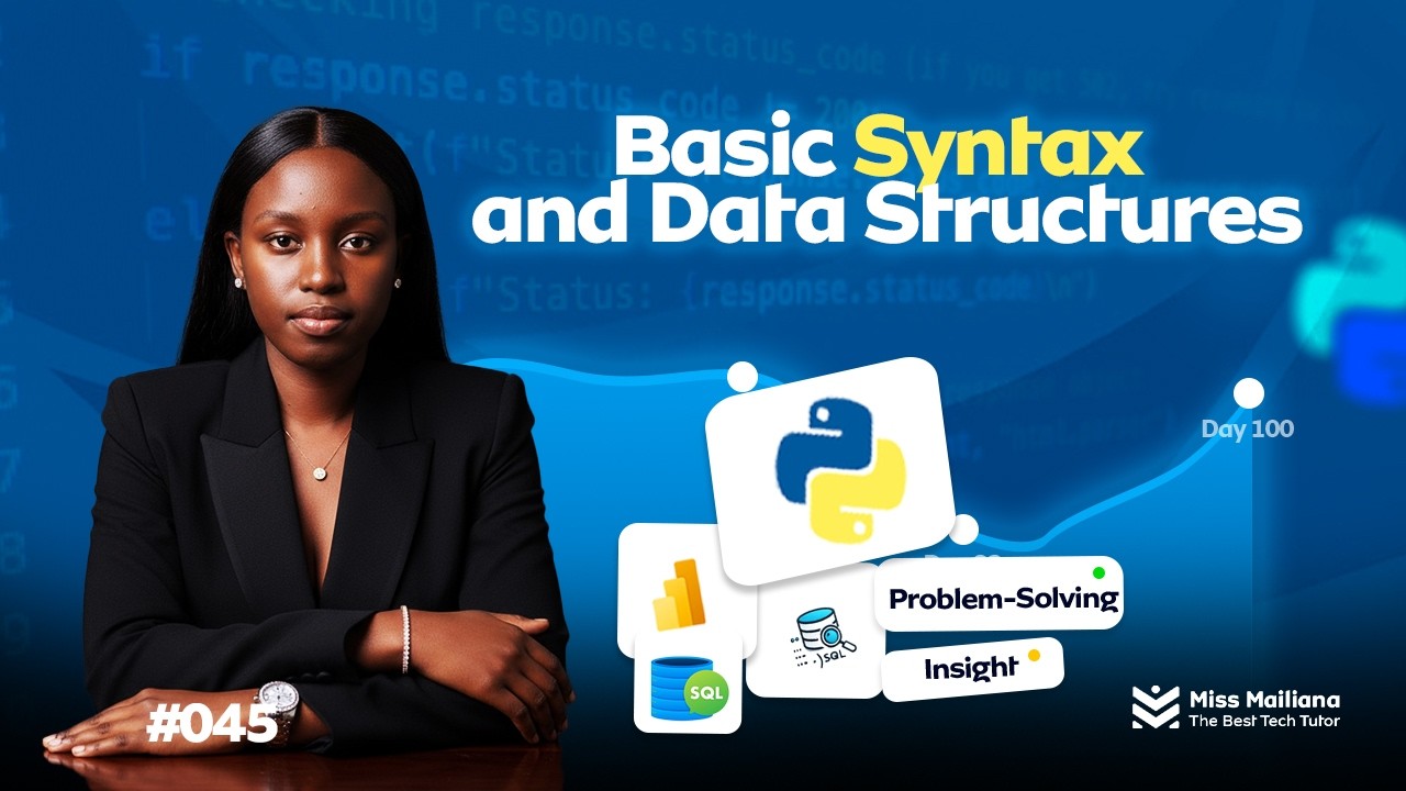 45/100 Days of Data: Python Basics | Variables, Data Types, Lists & Dictionaries