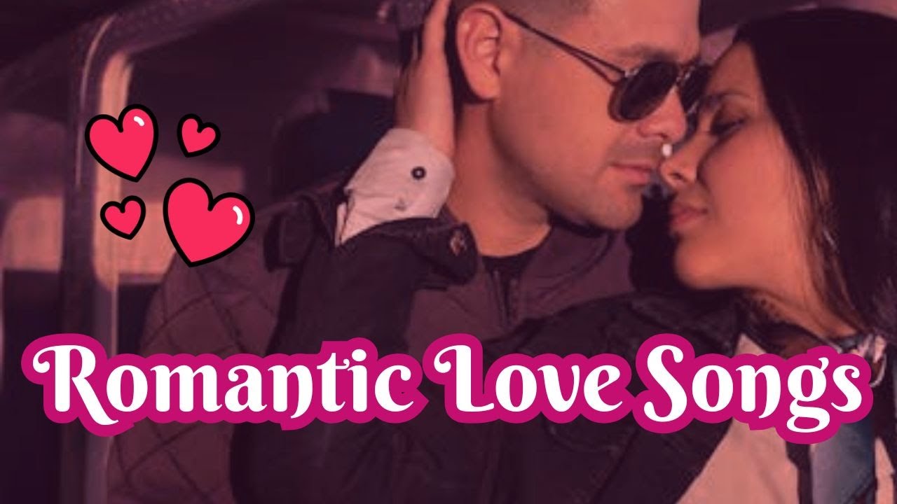 Sweetheart, All of Me Belongs To You -  Romantic Love Songs Playlist