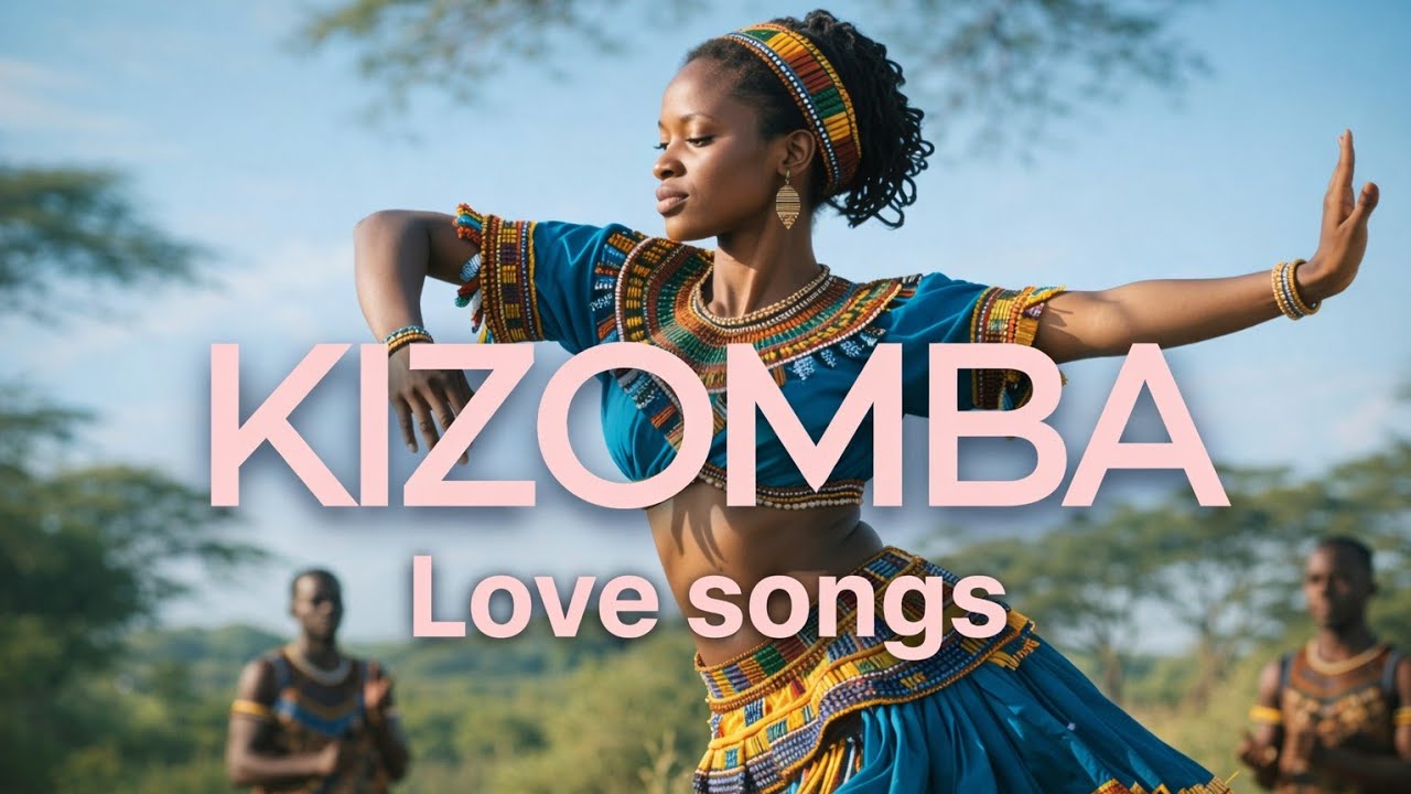 Kizomba Love Songs &ndash; Sensual Romantic Dance Music