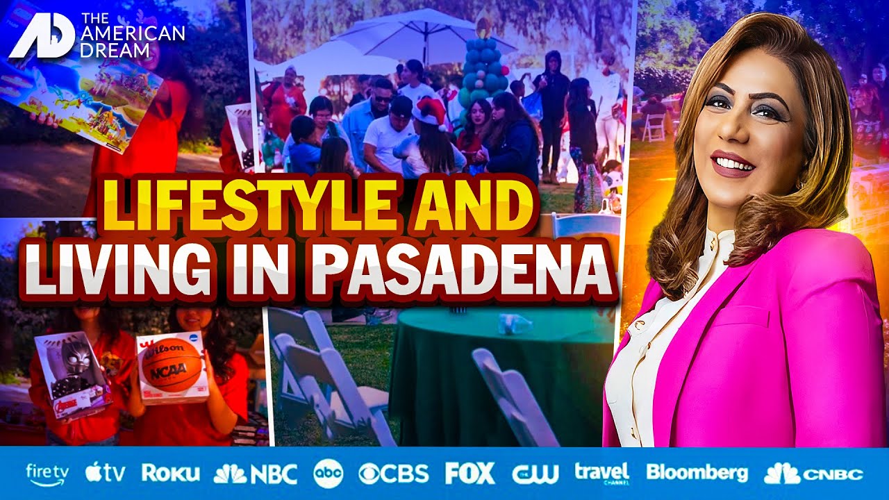 Lifestyle and Living in Pasadena - American Dream TV |  Laila Merchant Real Estate