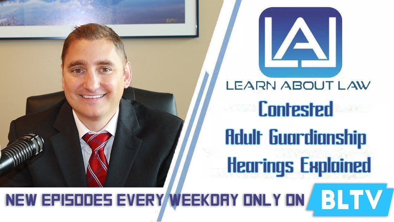 Contested Adult Guardianship Hearings | Learn About Law