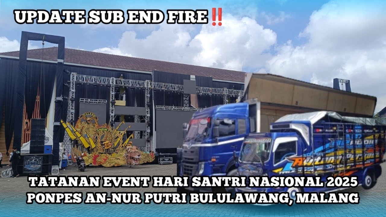 UPDATE SUB END FIRE ‼️TATANAN HSN 2025 PONPES AN-NUR 2 PUTRI BULULAWANG, MALANG