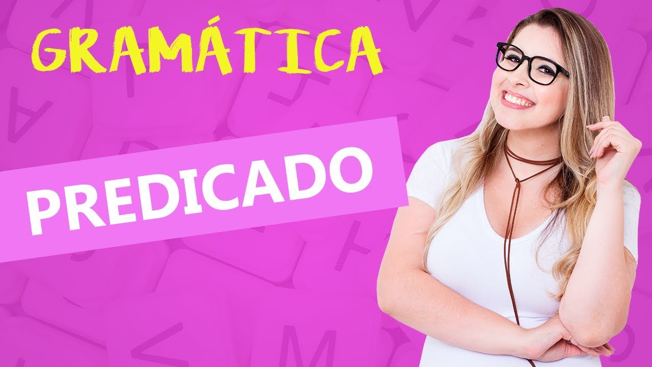PREDICADO: TIPOS DE PREDICADO - Profa.Pamba