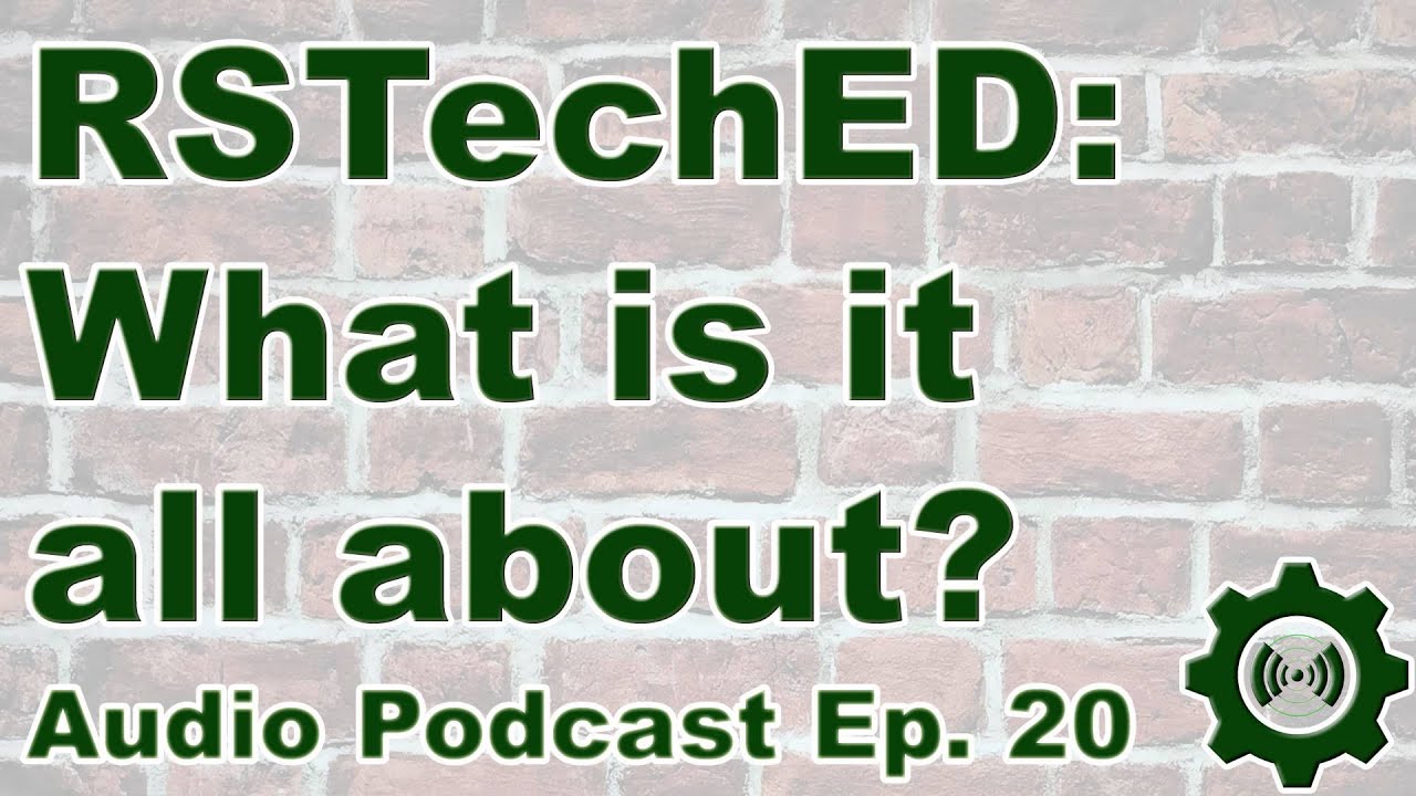 RSTechED - What it's all about