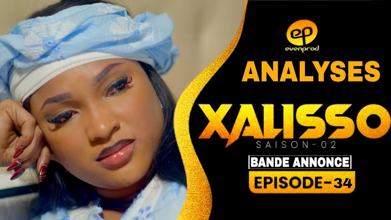 XALISSO Saison 2 Episode 34 Analyses