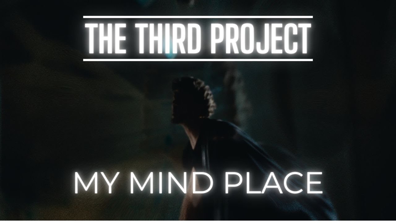 The Third Project -My mind place - (Music Video 2026)