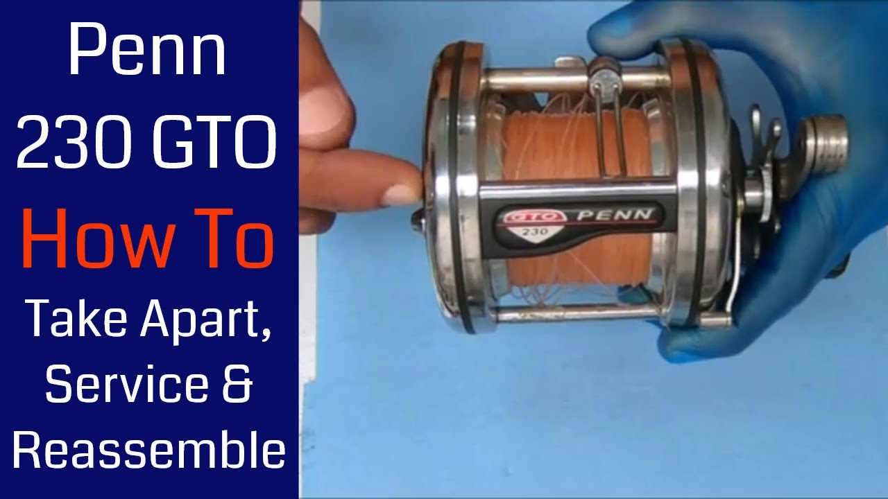 Penn 230 GTO Levelwind Fishing Reel - How to take apart, service and reassemble
