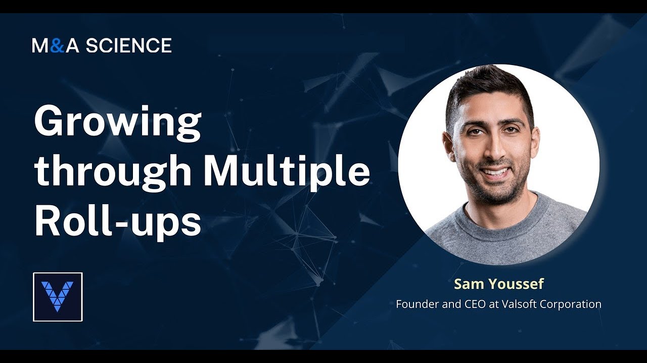 Growing through Multiple Roll-ups | Sam Youssef w/ Kison Patel