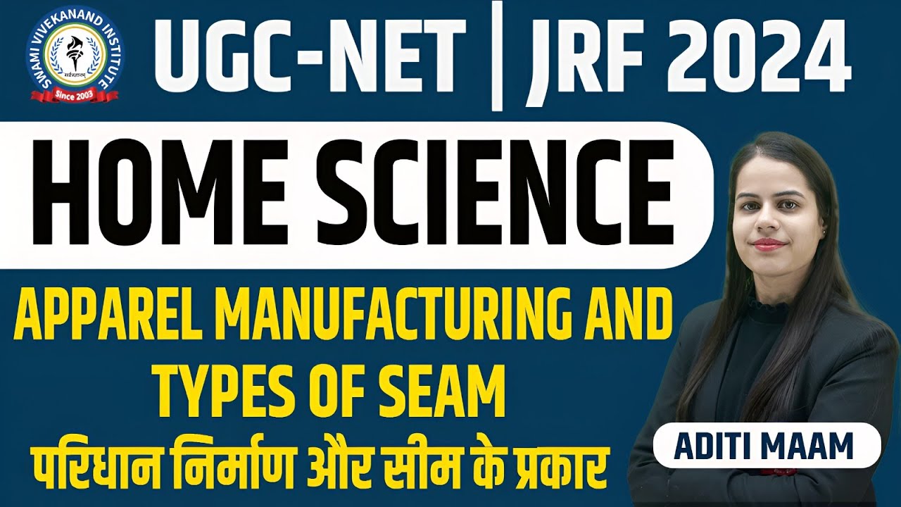 Apparel Manufacturing and Types of Seam | UGC Tutorial: Video in Hindi!