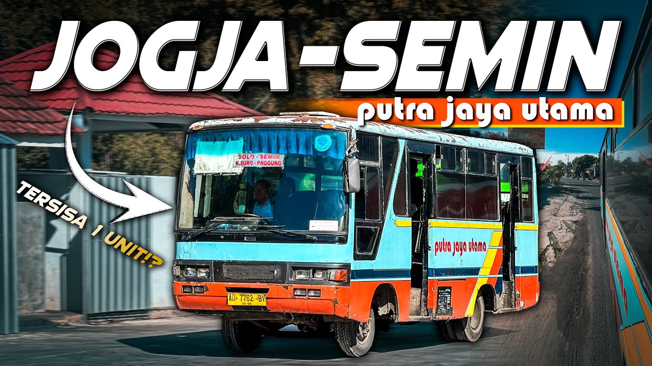 Nyaris Punah! Trip Pagi Jalur Pedesaan Naik Bus PUTRA JAYA UTAMA Jogja - Semin
