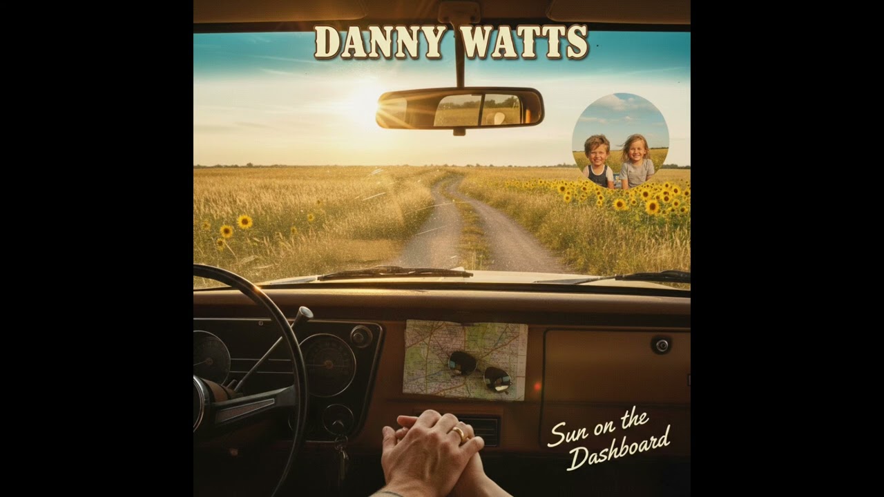 Danny Watts - Sun On The Dashboard 