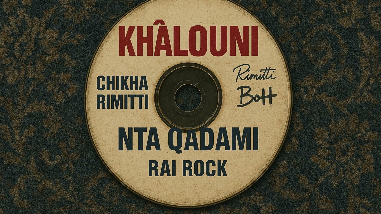 KHALOUNI | Rai Rock Ritual (Nta qdami w ana murak)