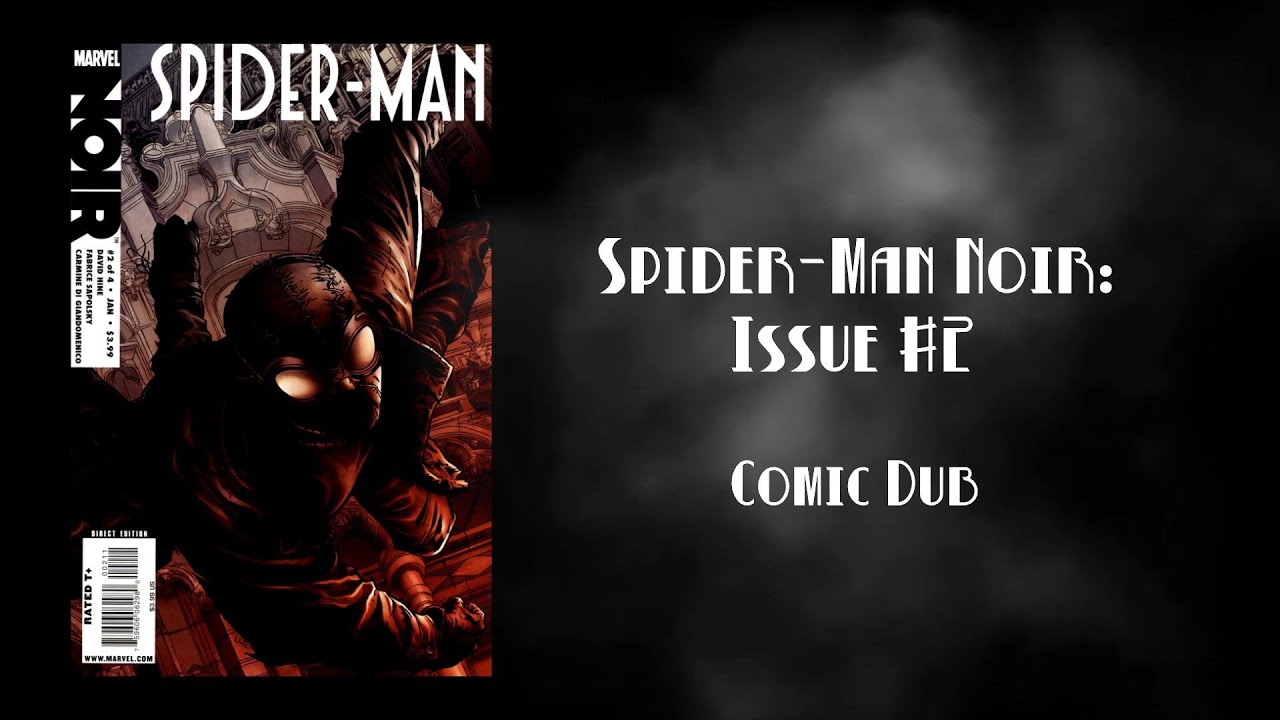 Spider-Man Noir: Issue #2 (Comic Dub)
