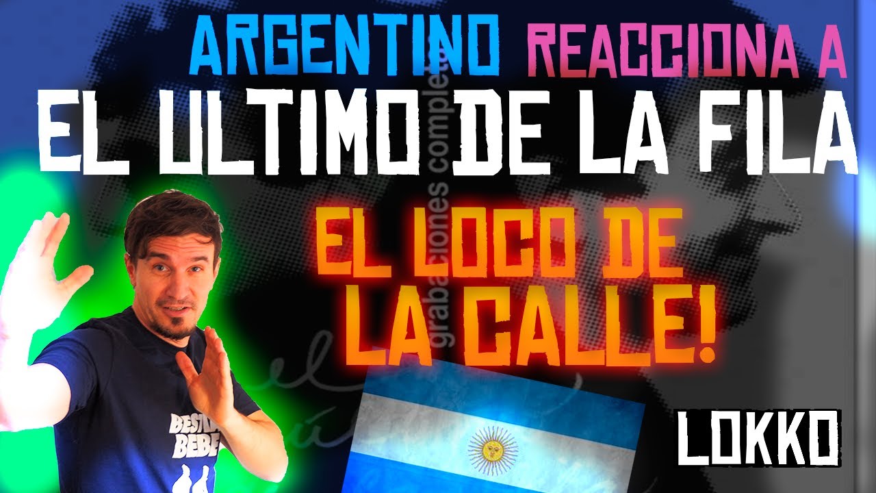 Reacción a El Último de la Fila - El Loco de la Calle | Análisis de Lokko!