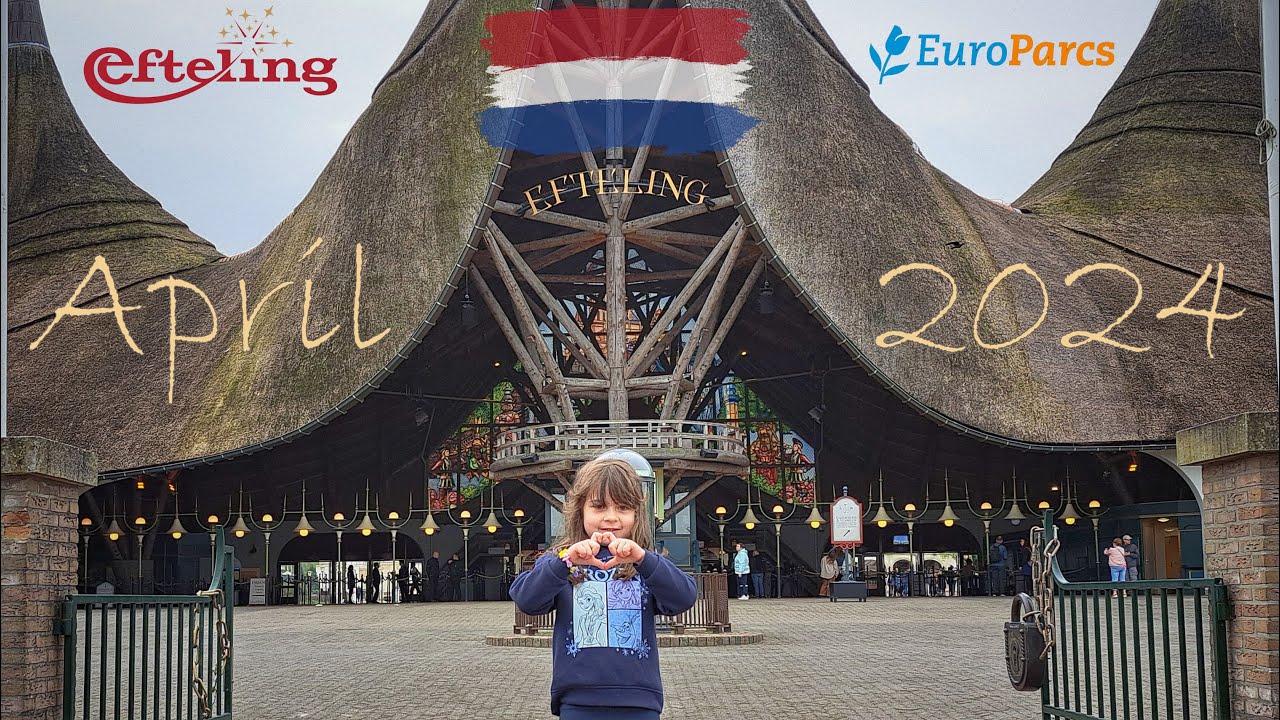 Efteling Park / EuroParcs Holland April 2024