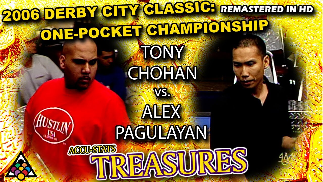 Tony Chohan vs Alex Pagulayan - 2006 Derby City Classic One Pocket Division