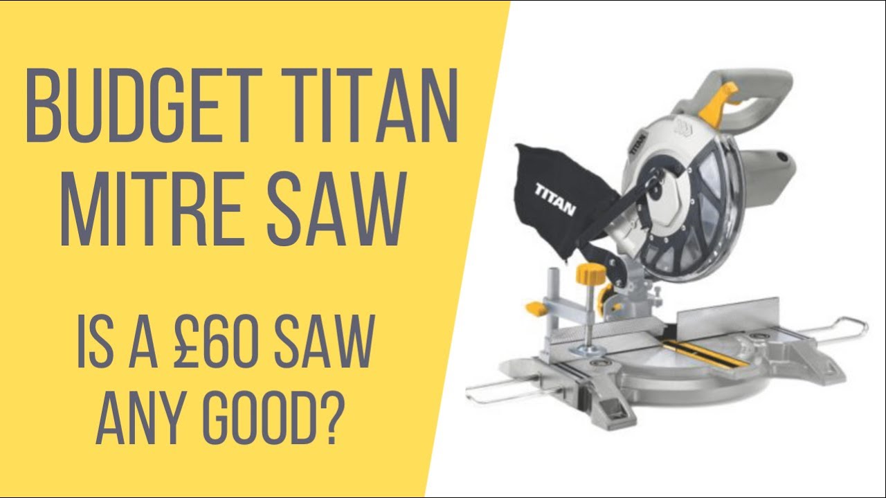 Is the cheapest Titan Mitre Saw any good?