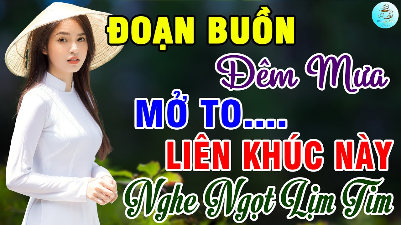 Đoạn Buồn Đêm Mưa, Đôi Mắt Người Xưa🌟Liên Khúc Bolero Trữ Tình Bất Hủ Ngọt Lịm Tim Toàn Bài Hay