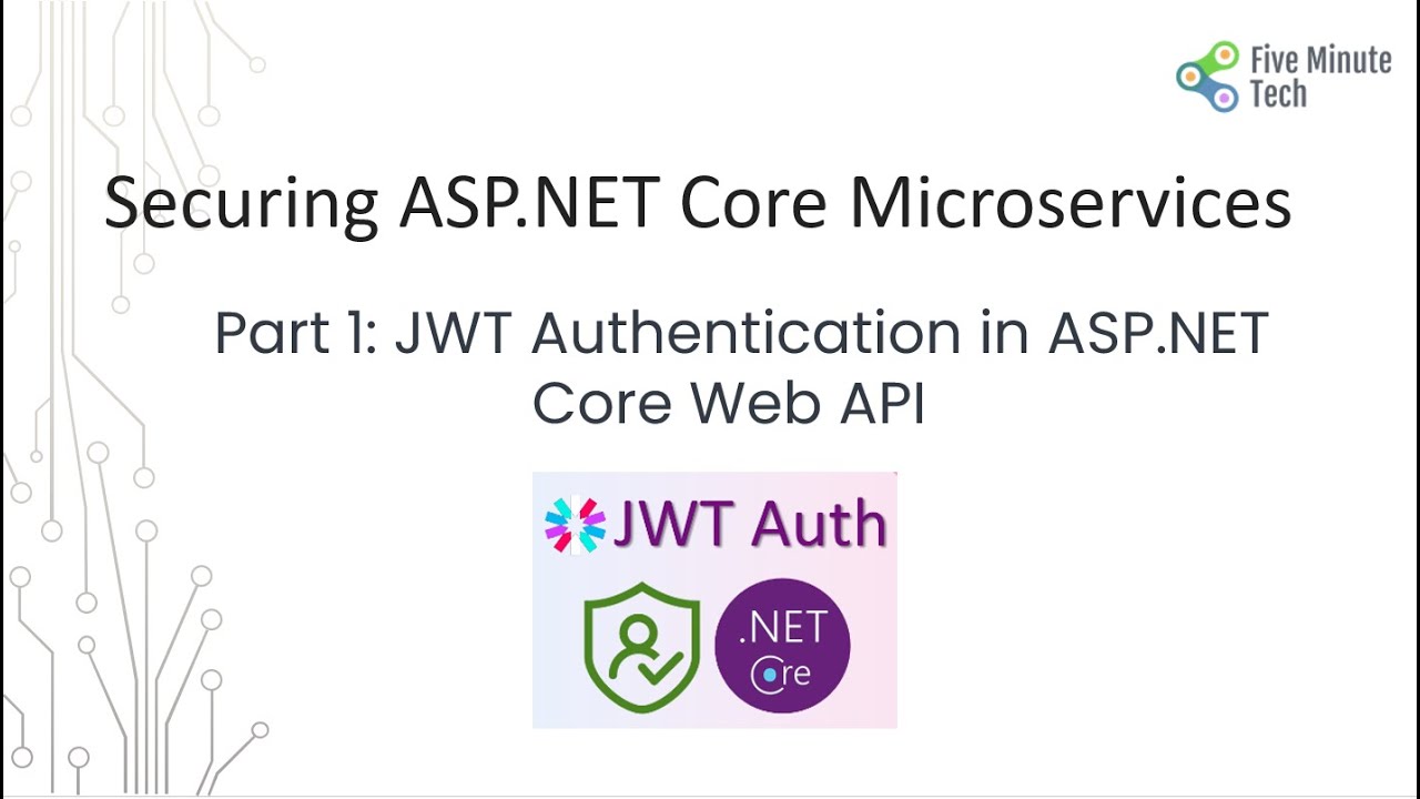 Securing ASP.NET Core Microservices - Part 1: JWT Authentication in ASP.NET Core Web API