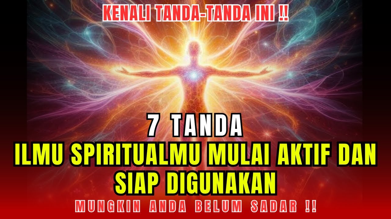 JIWA TERPILIH ‼️ 7 TANDA ILMU SPIRITUAL ANDA MULAI AKTIF DAN SIAP DIGUNAKAN