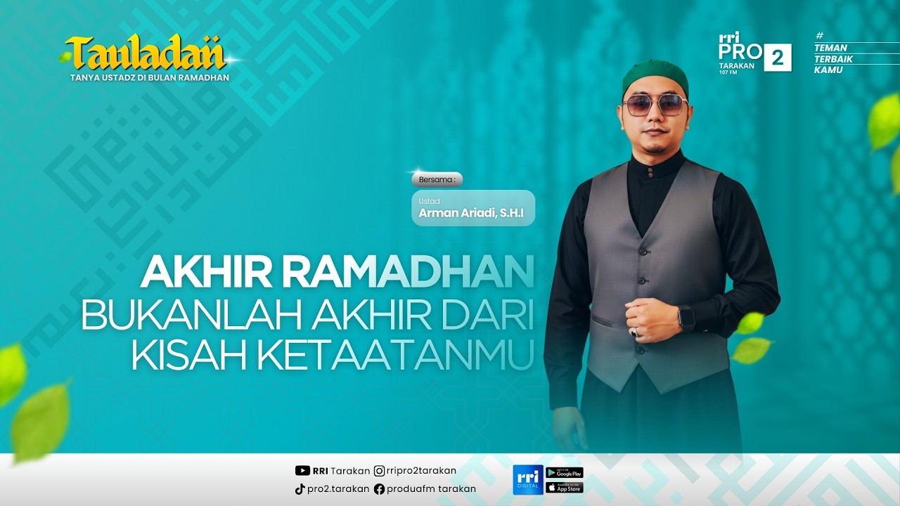 TAULADAN - AKHIR RAMADHAN BUKANLAH AKHIR DARI KISAH KETAATANMU