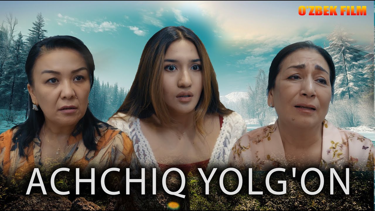 Achchiq yolg'on (o'zbek kino) Аччиқ ёлғон (ўзбек кино)