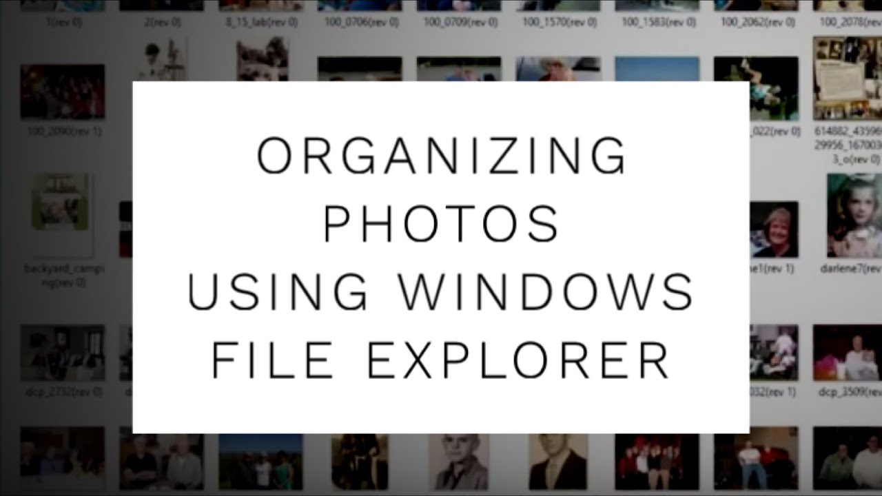 Using Windows File Explorer to Organize Photos