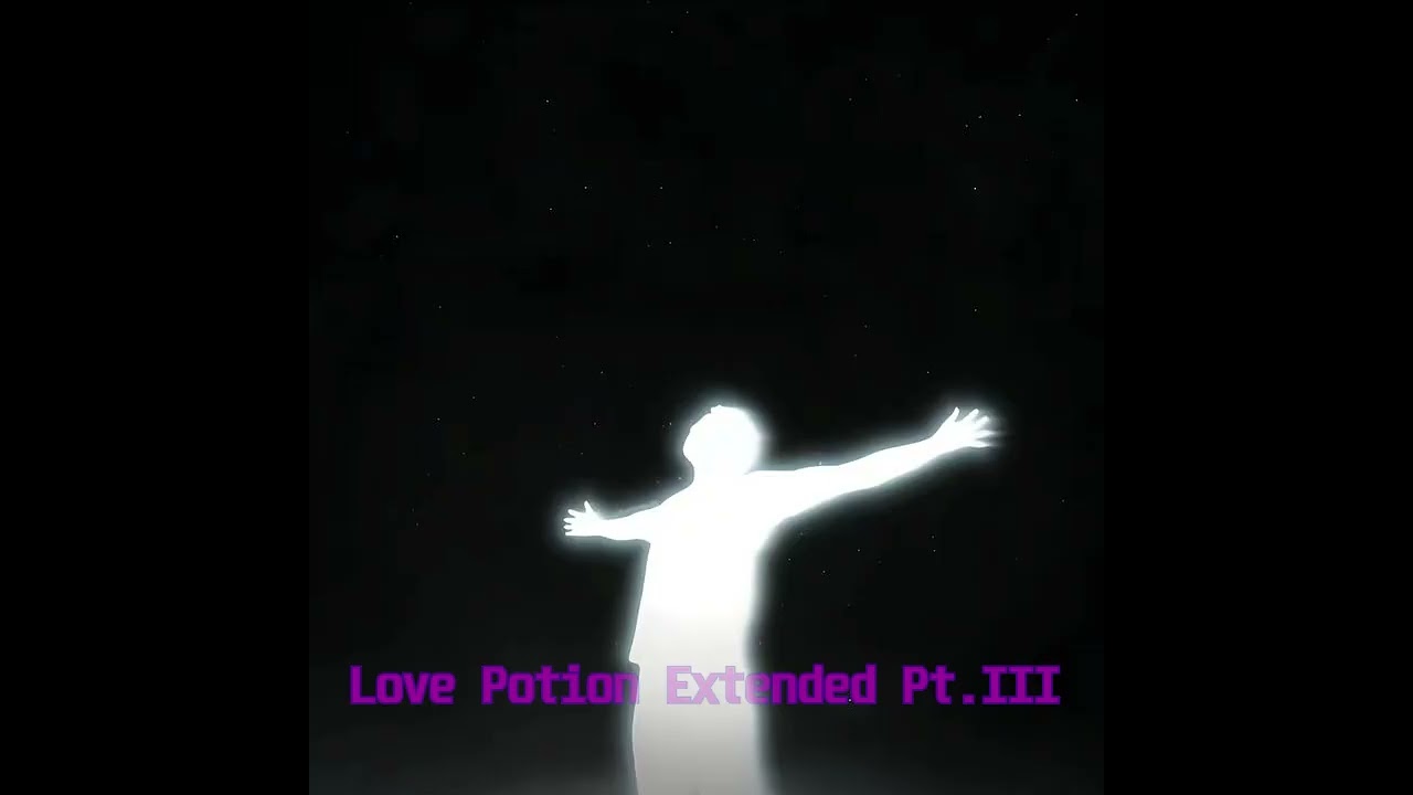 Love Potion Extended Pt.III