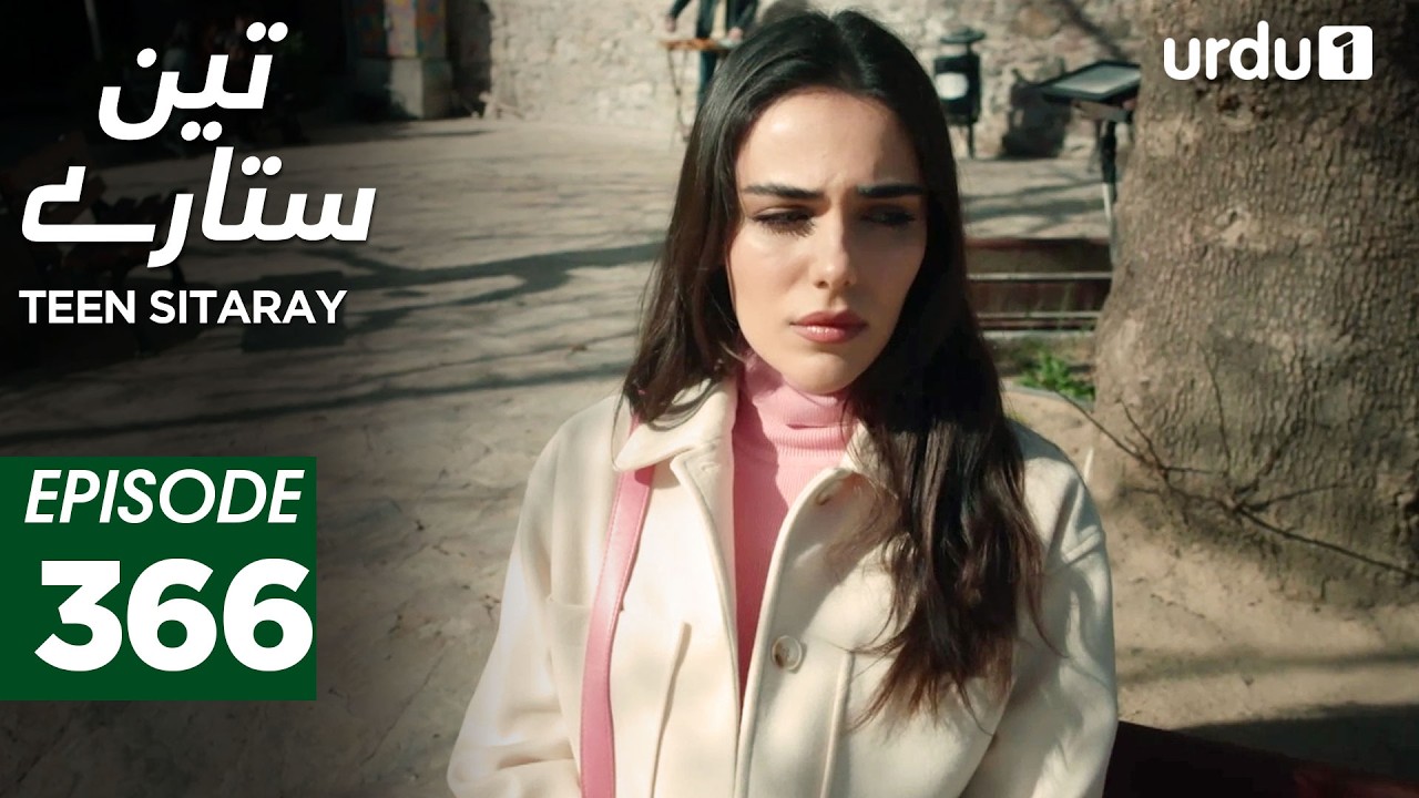 Teen Sitaray | Episode 366 | Turkish Drama | Three Sisters | Uc kiz kardes | 3 March 2026