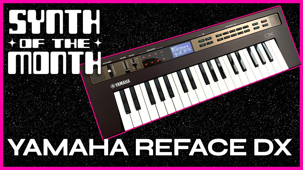BOOcast - Synth of The Month: Yamaha Reface DX