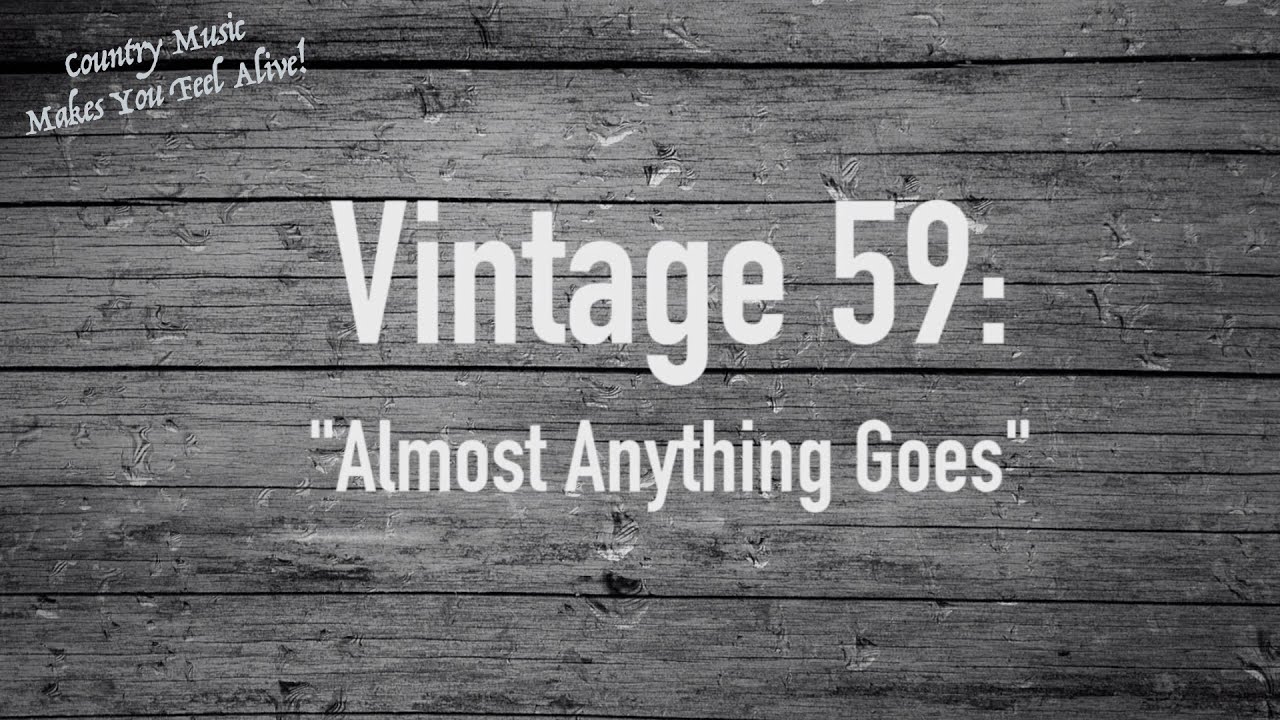 Vintage59: Almost Anything Goes