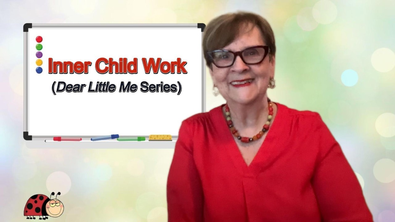 Inner Child Work (Parts Work) #1 Dear Little Me Series