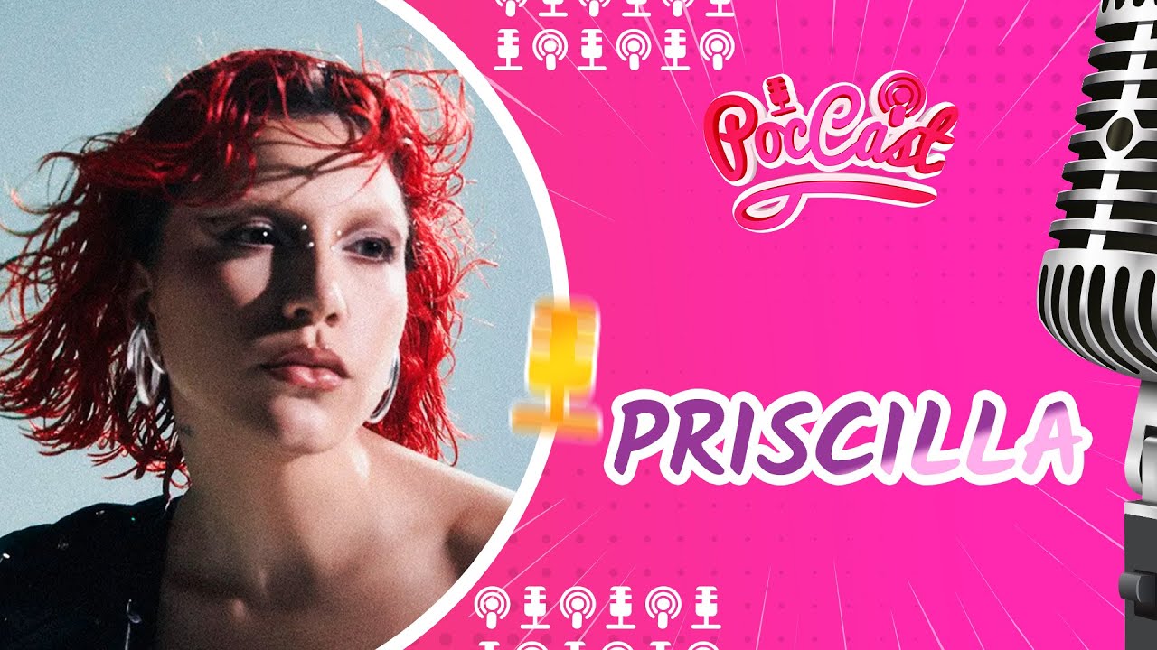 PRISCILLA - POCCAST #85